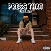 Press That (Explicit) - Aura da Prophet&EZD