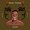 Mike Tyson - KLIPT&Broken Boy