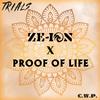 Trials - Ze-Ion&Proof of Life