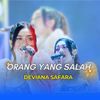 Orang Yang Salah - Deviana Safara