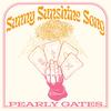 Sunny Sunshine Song - Pearly Gates