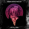 Go Tell Them - Arman Cekin&Paul Rey