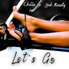 Let's Go - Chilla&Yuk Nassty