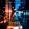 My Way - Amir Nazari