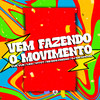 Vem Fazendo o Movimento (Explicit) - DJ SM oficial&MC LKG&MC Vuk Vuk&MC VITOT&MC RB DOS PRÉDIO