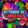 Ritminho de  Carnaval (Explicit) - DJ FV&DJ BRN&Love Fluxos&MC Mn&Mc Delux