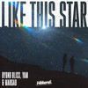 Like This Star - Byond Bliss&YAM&MARGAD