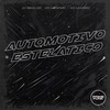 Automotivo  Estelatico (Explicit) - DJ GEAN 015&Mc Manhoso&mc larissa&Prime Funk