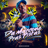 Da Marcone Pras Pistas (Explicit) - MC Nego da Marcone