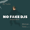 No Fake DJs (Amapiano Revisit) - DJ Tucks&Musical Yano