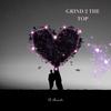 Grind 2 The Top (feat. TrapHouseBoY & Trxuble Child) (Explicit) - K Bandz&TrapHouseBoY&Trxuble Child