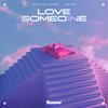 Love Someone - Gianluca Dimeo&AALLAR