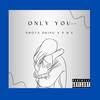 Only You 2.0 (Explicit) - Amota DKing&PHE