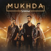 Mukhda - Sanam