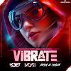 Vibrate (feat. MØAR & I5MA & MAU5) (Radio Edit) - IIC3NT&MØAR&I5ma&MAU5