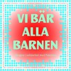 Vi bär alla barnen - Singers in solidarity with Palestine&Marit Bergman&Adam Taal&Ane Brun&Thomas Stenstrom&Petra Marklund&Timbuktu&Titiyo&Eric Saade&Maja Francis&Amanda Bergman&David Ritschard&Anna Maria Espinosa&Louise Hoffsten&Stefan Sundström&Iiris Viljanen&Sibille Attar&Jenny Wilson&Julia Frej&Amena&Naomi Pilgrim&Min Stora Sorg&Elle-Kari&Maria Andersson&Rebecca Facey&Andy E&angelscape&Lisette Pagler&Hampus Eurenius&Fouad Jazzar&Dalal Halabi&Hanna Hallqvist&Dunya Aloul&Rana Aloul&Josef Garcia&Tove Lind Mckeever&Andreas Magnusson&Viktor Gustafsson&Johanna Kroon&Adonis Sawhala&Fredrik Apollo Asplund