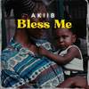 Bless Me - Akiib&Beats by Akiib