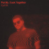 Put Me Back Together - Cyril M&Cyril Maalouly&Yasmeen Semaan