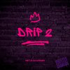 Drip Drip 2 (Freestyle|Explicit) - Get In Da Corner&Dogga Baby