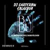 babu (feat. brown deluxe & bobo7eleven) - DJ Carter BW&Brown Deluxe&Bobo7eleven