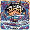 Out Here Alone - Blizzard Music