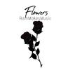Flowers (Explicit) - RainMakesMusic