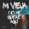 Mi vieja no me quiere aqui - Víctor Kiss&Javaito Carty