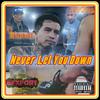 Never Let You Down (feat. Baldacci) (Explicit) - IAMRICH&Baldacci