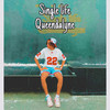 Single Life (Explicit) - Queendalyne