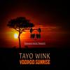 Voodoo Sunrise (Tayo's Amapiano Mix) - Tayo Wink