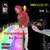 So hard (Explicit) - YungShagger