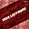 Voa Leitinho (Explicit) - Mc bobii&Barbie ZS&DJ Kauan NK&Mc Pbó