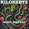 Sonic Serpent - Kilohertz