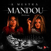 A Mestra Mandou (Explicit) - Delua