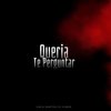 Queria te Perguntar (Explicit) - dj euber&Sheik Martins
