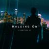Holding On - Clarence.O