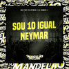 Sou 10 Igual Neymar - Mc Prr Felipinho&Dj Gomes