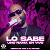 Lo Sabe uno Nama (En Vivo) - Vibras En Vivo&El Fother