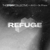 Refuge - The Story Collective&Ahji&1K Phew