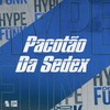 Pacotão da Sedex (Explicit) - MC Neguinho do ITR&MC Da 12&DJ FELYPINHO 013