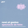 Spectacle De Foiree (Extended Mix) - René Et Gaston