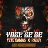 Yose Se Se (Explicit) - Pany&Tete Damas&Quassx