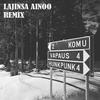 Lajinsa Ainoo (feat. HunkPunk) (Komu Remix|Explicit) - Vapaus&HunkPunk&Komu