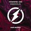 Insidious - TRVNSPORTER&Adro