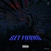 Get Found (Explicit) - Lil Dew'