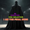 I Am the Final Boss - Vox Solstice