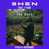 Too Much (feat. T-Pain) (Pitch & Reverbed|Explicit) - SHEN&T-Pain