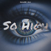 So High (Explicit) - Kemo030&Evim