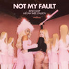 Not My Fault - Reneé Rapp&Megan Thee Stallion