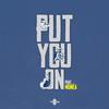 Put You On(feat. Monéa) - Th3rd